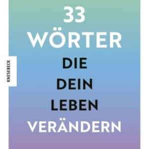 33 Wörter die dein Leben verändern - Doris Lind
